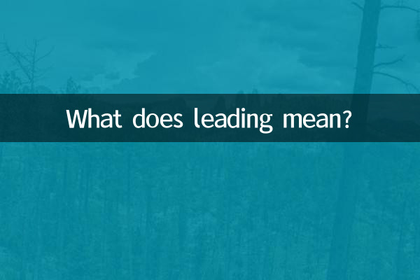 What does leading mean?