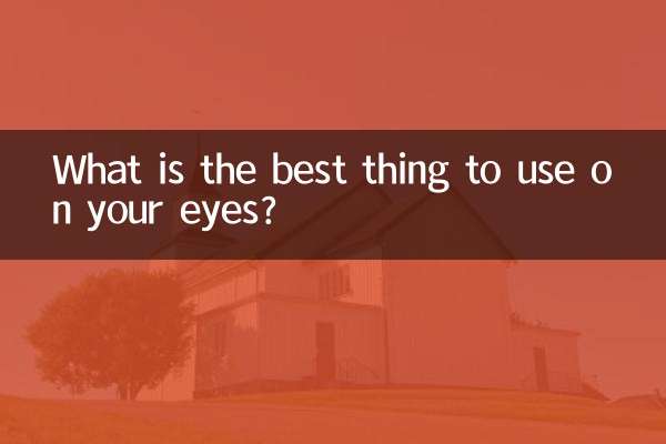 What is the best thing to use on your eyes?