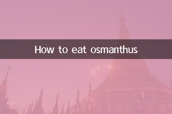 Como comer osmanthus