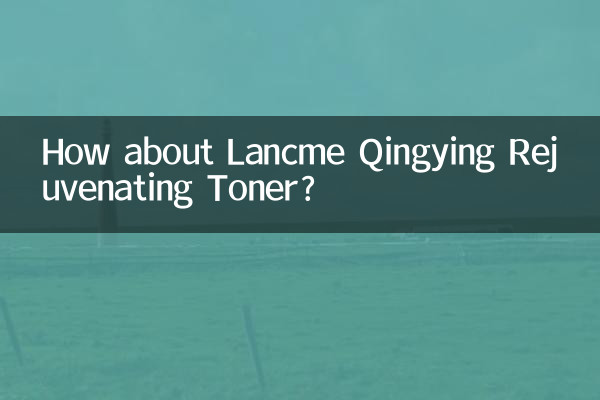 Que tal o Toner Rejuvenescedor Lancôme Qingying?