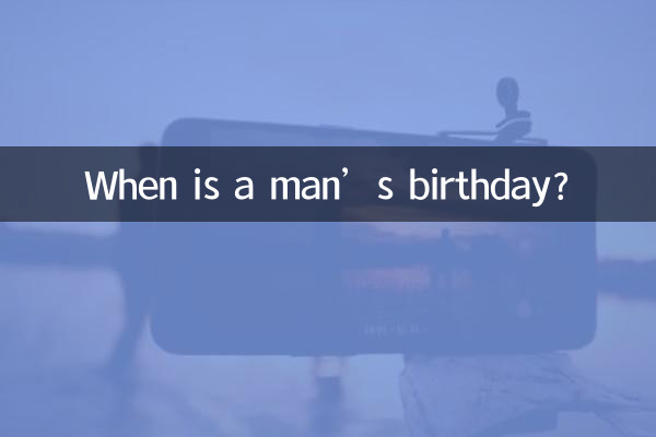 ¿Cuándo es el cumpleaños de un hombre?