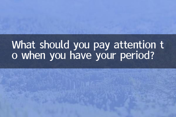 ¿A qué debes prestar atención cuando tienes la regla?