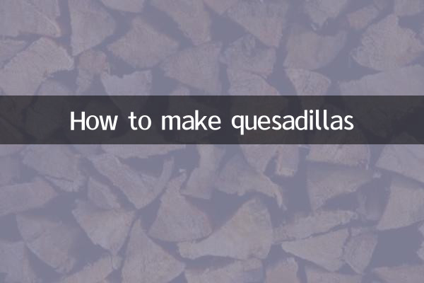 طرز تهیه کوسادیلا