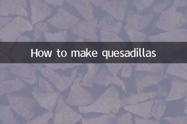 طرز تهیه کوسادیلا