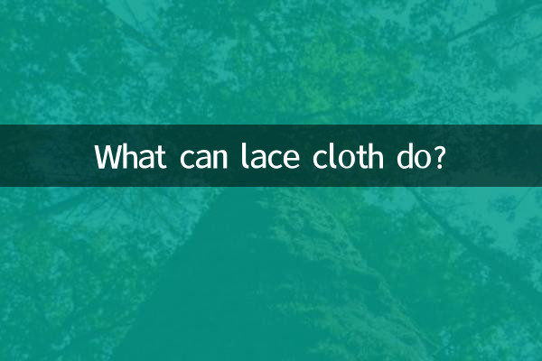 Que peut faire le tissu en dentelle ?