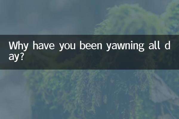 Why have you been yawning all day?