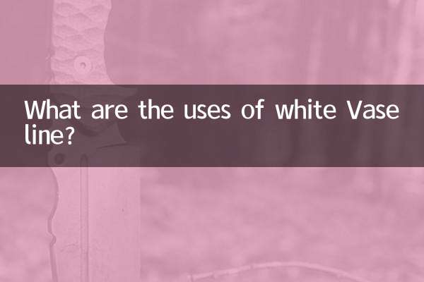 Quelles sont les utilisations de la vaseline blanche ?
