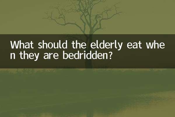 What should the elderly eat when they are bedridden?