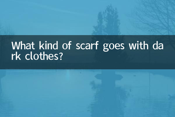What kind of scarf goes with dark clothes?