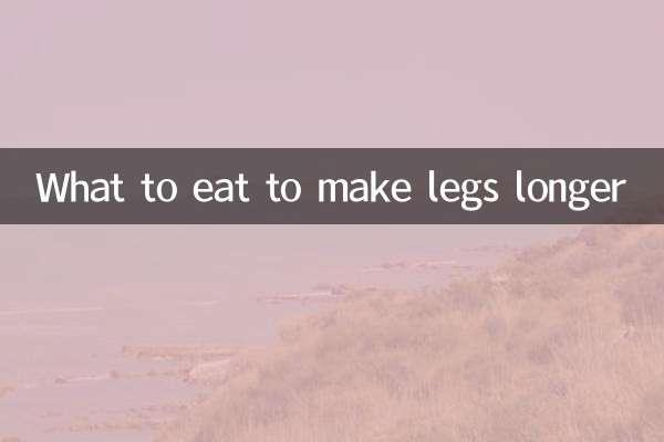 What to eat to make legs longer