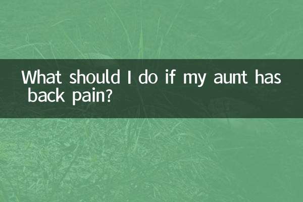What should I do if my aunt has back pain?