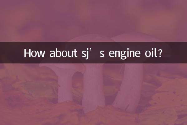How about sj’s engine oil?