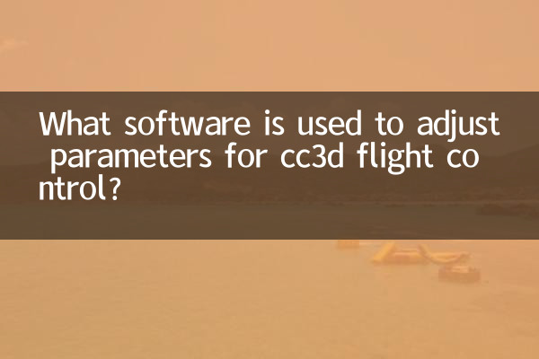 What software is used to adjust parameters for cc3d flight control?