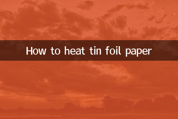 How to heat tin foil paper