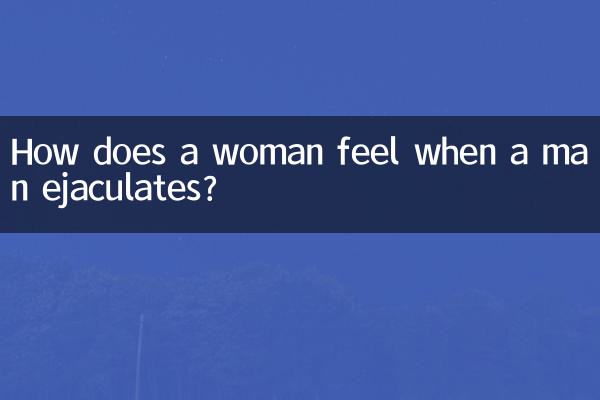 ¿Cómo se siente una mujer cuando un hombre eyacula?