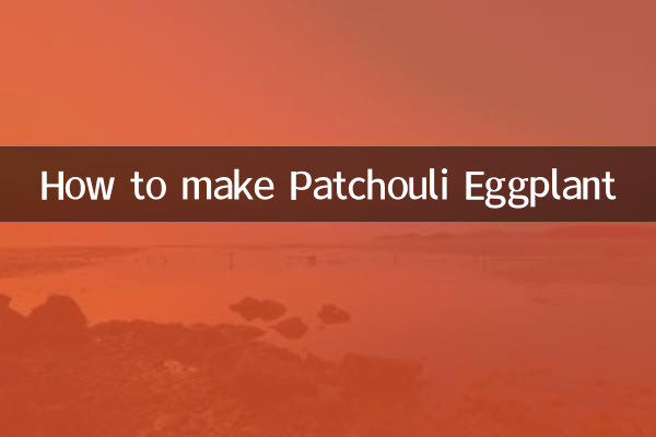 Wie man Patchouli-Auberginen macht