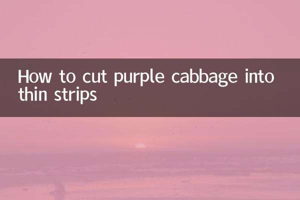 How to cut purple cabbage into thin strips