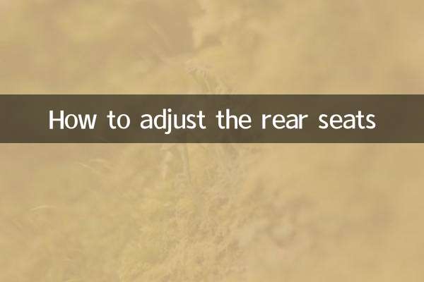 Comment régler les sièges arrière