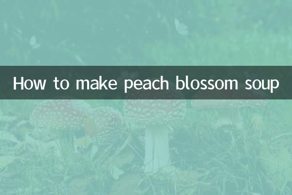 কীভাবে পীচ ফুলের স্যুপ তৈরি করবেন