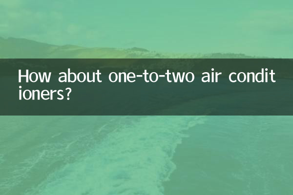 एक-से-दो एयर कंडीशनर के बारे में क्या ख्याल है?