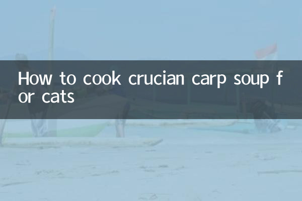 How to cook crucian carp soup for cats