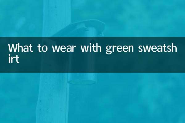 Cosa indossare con la felpa verde