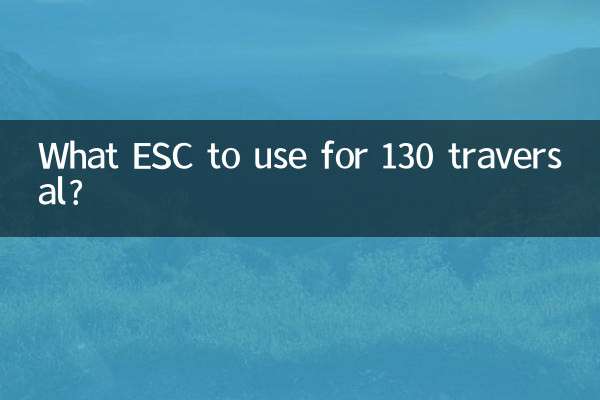 What ESC to use for 130 traversal?