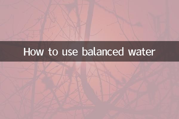 Come utilizzare l'acqua bilanciata