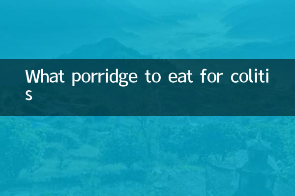 What porridge to eat for colitis