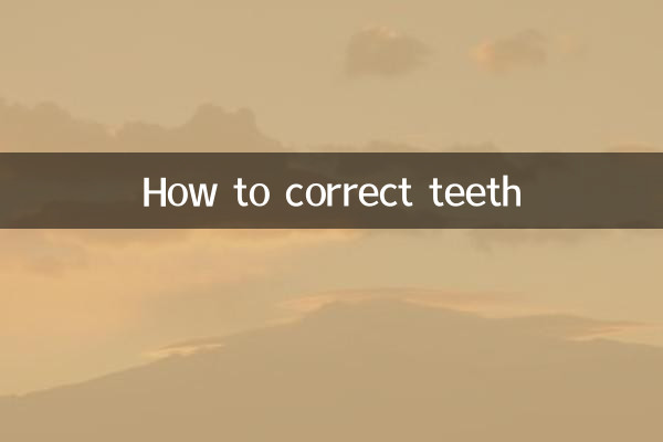 How to correct teeth