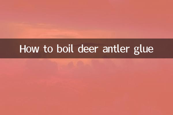 हिरण एंटलर गोंद को कैसे उबालें
