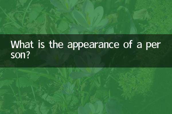 What is the appearance of a person?