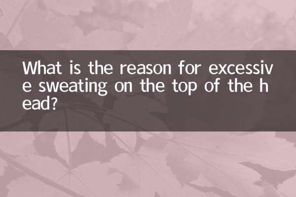 Was ist die Ursache für übermäßiges Schwitzen am Oberkopf?