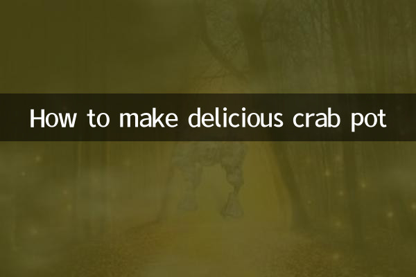 How to make delicious crab pot