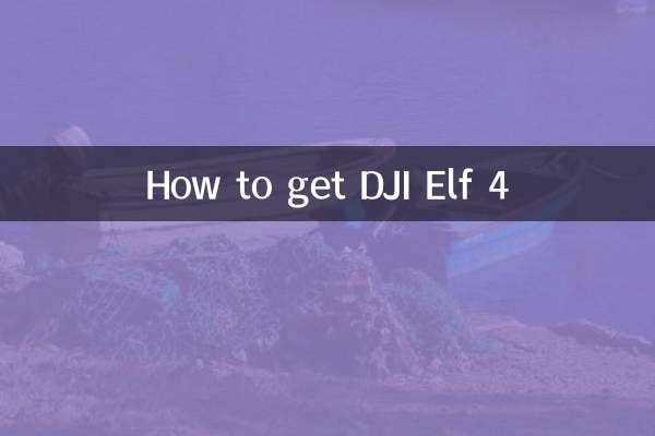 How to get DJI Elf 4