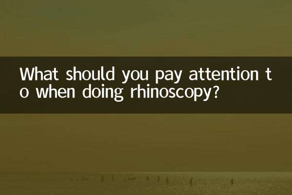 What should you pay attention to when doing rhinoscopy?