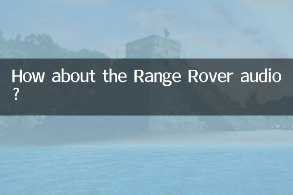 E o áudio do Range Rover?