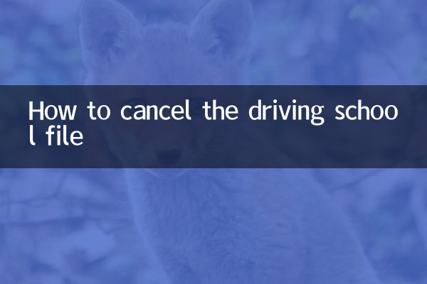 How to cancel the driving school file