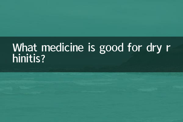What medicine is good for dry rhinitis?