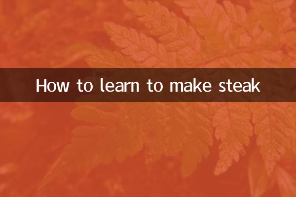 How to learn to make steak