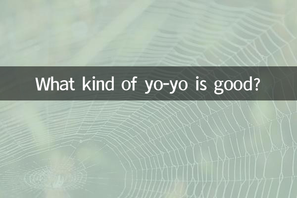 Quel genre de yo-yo est bon ?