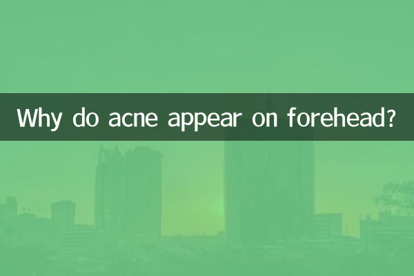 Why do acne appear on forehead?