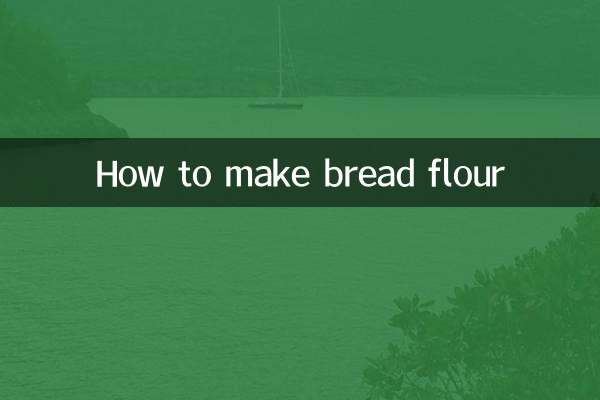 How to make bread flour