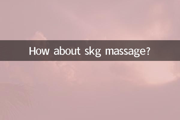 ¿Qué tal el masaje skg?