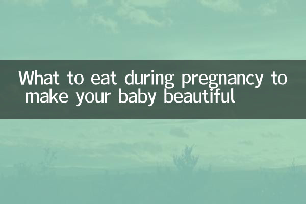 Was Sie während der Schwangerschaft essen sollten, um Ihr Baby schön zu machen
