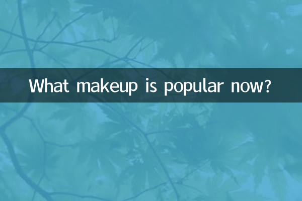 Welches Make-up ist derzeit beliebt?