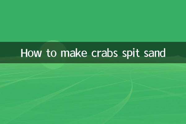 How to make crabs spit sand