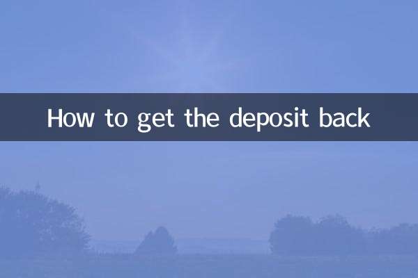 How to get the deposit back