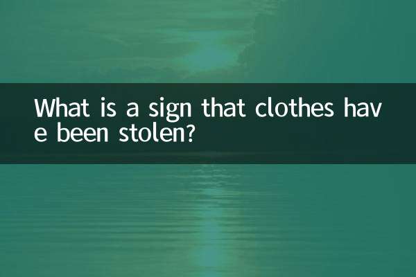 What is a sign that clothes have been stolen?