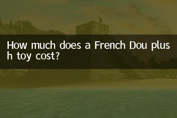 How much does a French Dou plush toy cost?